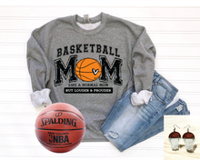 Load image into Gallery viewer, Basketball Mom Loud and Proud
