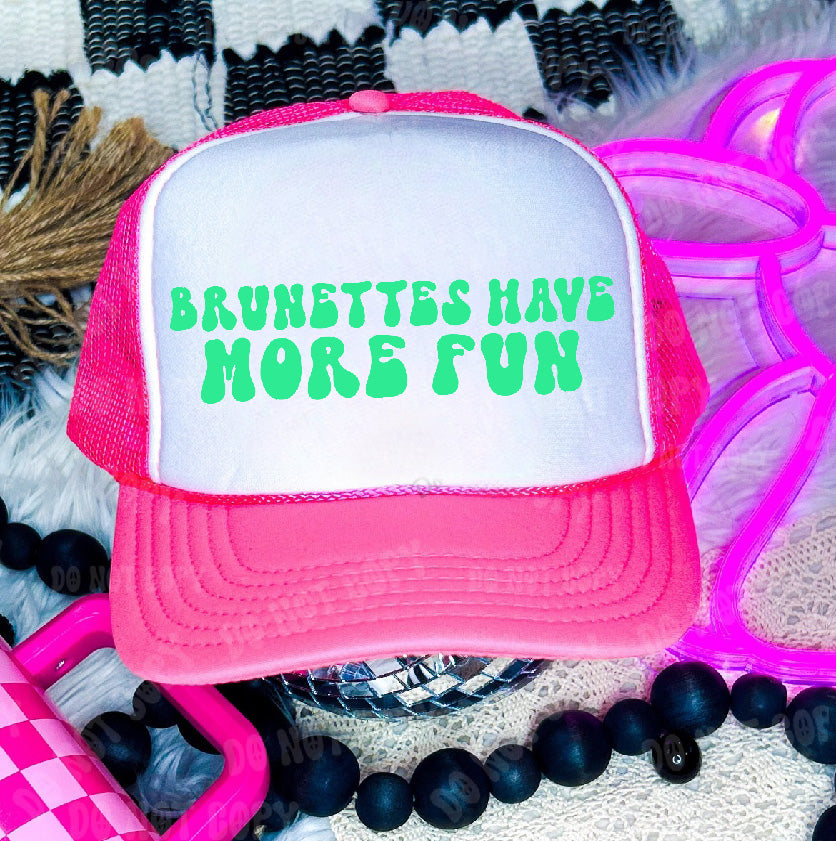 Brunettes Have More Fun DTF Printed Neon Pink & White Trucker Hat